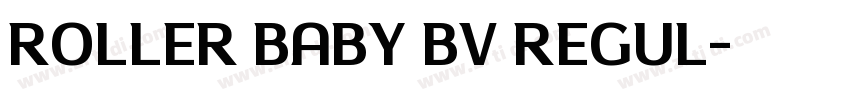 Roller Baby BV Regul字体转换
